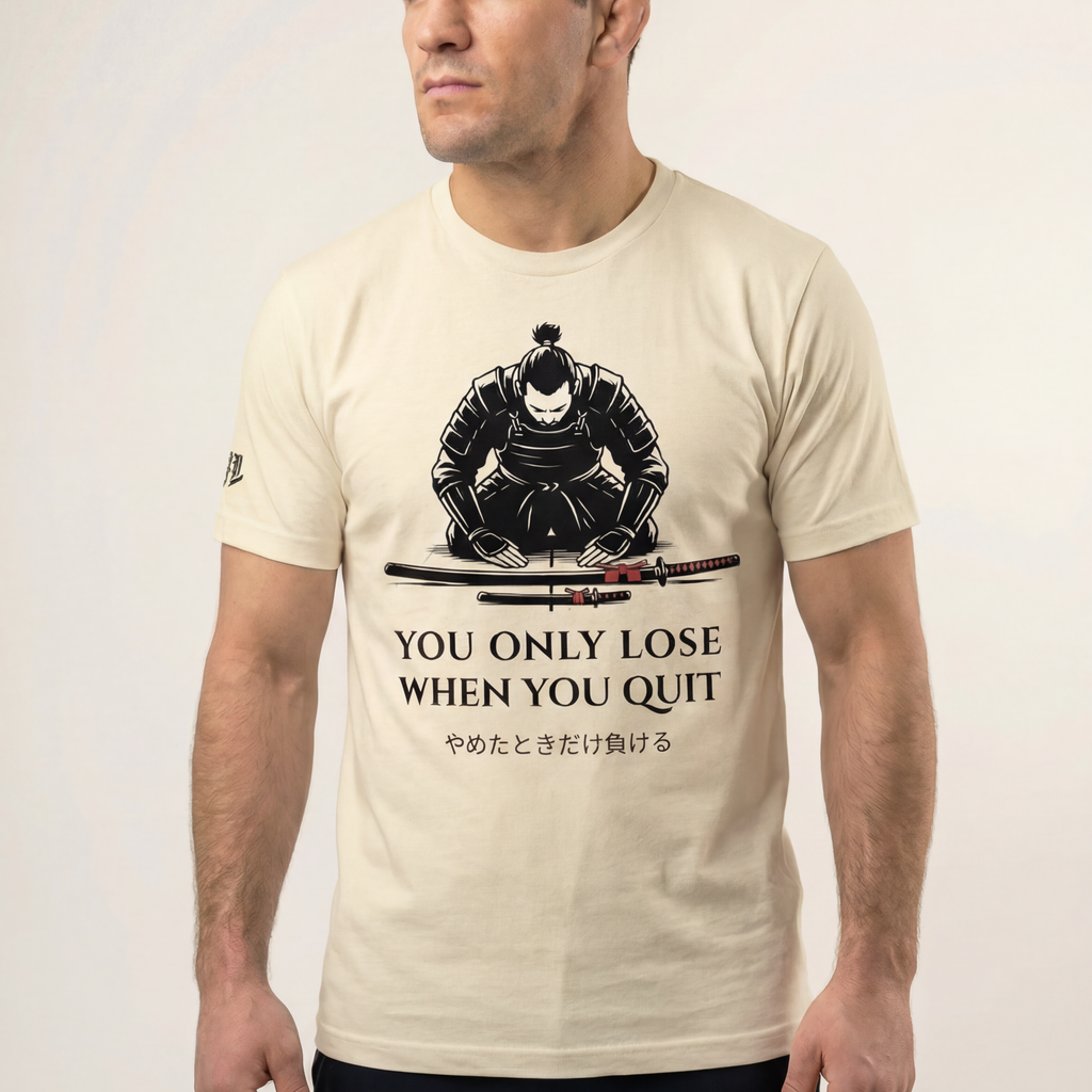 You Only Lose When You Quit T-Shirt